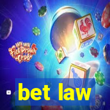 bet law